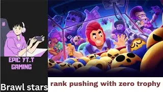 EPIC YT is live! brawl stars push