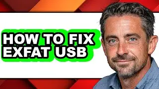 How to Fix Exfat Usb (updated)
