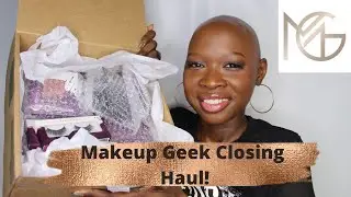 THE LAST MAKEUP GEEK HAUL !