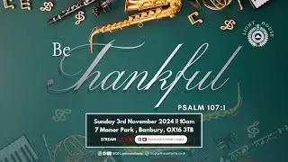 RCCG LIGHTHOUSE FAMILY - BE THANKFUL - 03-11-24
