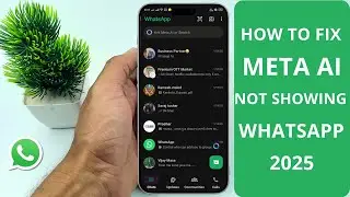 How to Fix Meta AI Not Showing in Whatsapp (2025)