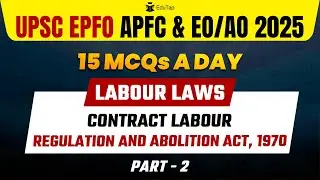 UPSC EPFO 2025 Free Classes|Labour Laws|Contract Labour Regulation & Abolition Act 1970 Practice MCQ