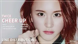 TWICE - Cheer Up | Line Distribution