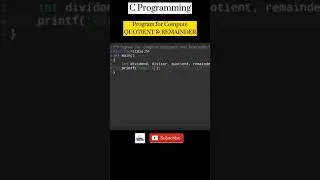 C Programming|Program for Compute Quotient and Remainder |#cprogramming #programming #coding #shorts