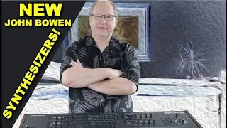 New John Bowen Solaris Synthesizers