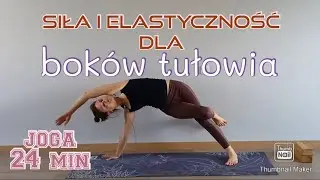Poczuj się luźniej w 25 min- Joga z lekkim naciskiem na boki tułowia