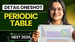 Classification of Elements and Periodicity in Properties Onshot for NEET | Yoddha 2026 | Anjali Mam