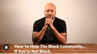 How to help the black community in this moment... If you're not black...