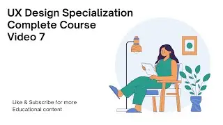 Design a User Experience for Social Good & Prepare for Jobs: Complete Course