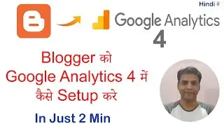 Google Analytics 4 में Blogger को कैसे Add करे Hindi | How to Add GA4 Property in Blogger