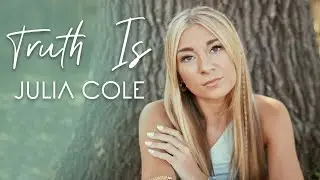 Julia Cole - Truth Is (Official Lyric Video)