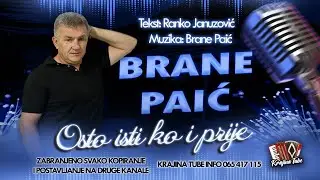 Brane Paić - Osto isti ko i prije (Official Audio)