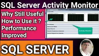 SQL server Activity Monitor in Details || How to use SQL Server Activity monitor || Activity Monitor