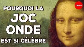 Pourquoi la Joconde est-elle si célèbre ? - Noah Charney