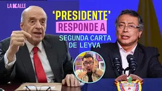 ‘Presidente' responde a nueva carta de Álvaro Leyva contra Gustavo Petro con secreto del excanciller