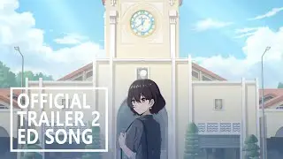 NG&Agrave;Y MAI - TOMORROW ANIME 7.1.111| ENDING SONG | OFFICIAL TRAILER 2 | Trailer ch&iacute;nh thức