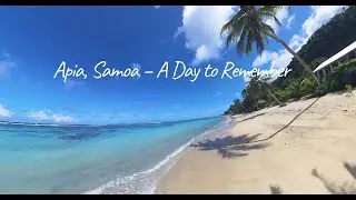 Apia, Samoa – A Day to Remember