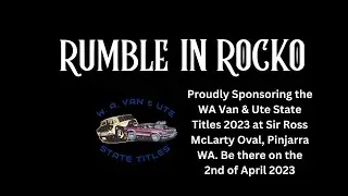 Rumble in Rocko Inc Proudly Sponsoring the WA Van & Ute State Titles 2023