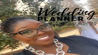 A Wedding Planner Assistant for a Day