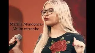 Mar&iacute;lia Mendon&ccedil;a - Muito Estranho