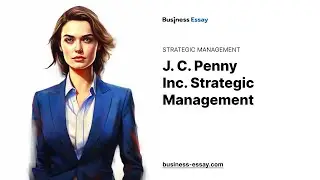 J. C. Penny Inc. Strategic Management - Essay Example