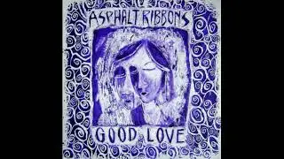 Asphalt Ribbons - Good Love 1990 EP