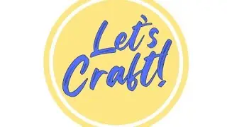 Welcome to Let's Craft - Channel Trailer!