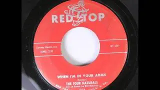 When I'm In Your Arms -  Four Naturals