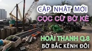 Cập nhật Mới CỌC CỪ BỜ KÈ Bờ Bắc Kênh Đôi HOÀI THANH Quận 8 - Sài Gòn ngày nay