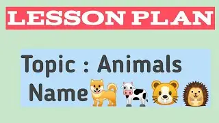 Lesson Plan|| Animals Name ||ntt||dpse||deled||pathyojna
