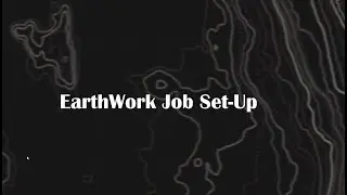 Earthwork Job Set Up
