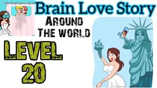 Brain Love Story Around the World level 20