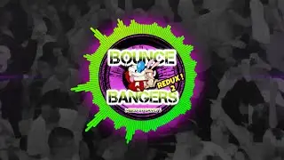 Bounce Bangers Redux 2 Mixed By Davey J #dj #donk #subscribe #bounce #dance #ukbounce