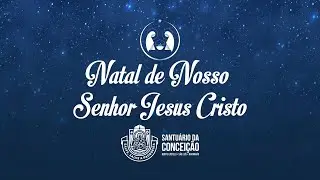 [AO VIVO]  Santa Missa  29/12/2025 17h30 | Santuário da Conceição