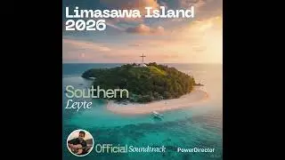 Limasawa Island Southern Leyte 2026 - Sa Imong Pag-abot (Official Acoustic Soundtrack)