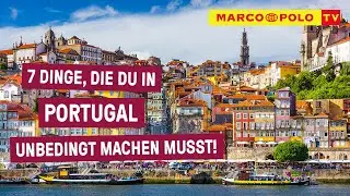7 Dinge, die du in PORTUGAL unbedingt machen musst!