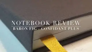 Notebook Review: Baron Fig - Confidant Plus