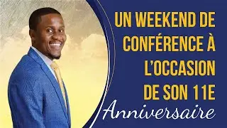 Premier Jour I Un week-end de Conf&eacute;rence | 11&egrave;me anniversaire