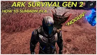 Ark Survival Gen 2 how to summon in a 