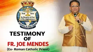 TESTIMONY OF EX - ROMAN CATHOLIC PRIEST FR JOE MENDES - SPIRITUAL BIRTHDAY | (हिंदी - Hindi)