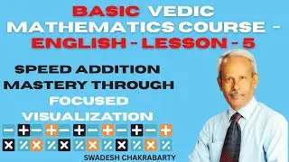 Speed Addition Mastery through focused visualization - Lesson 5 - Basic Course