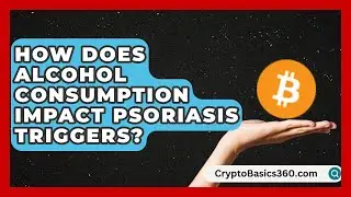 How Does Alcohol Consumption Impact Psoriasis Triggers? | Psoriasis Relief Guide