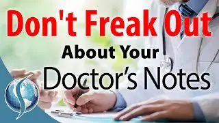 Don't Freak Out About Your Doctor&rsquo;s Notes