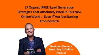 27 Organic FREE Lead Generation Strategies That Absolutely Work In This New Online World &hellip; Even If Y