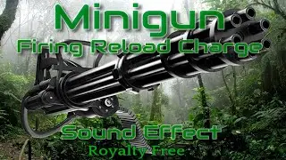 Minigun Mini Gun Sound Effect / Firing Reload Charge Sound Effect/ ミニガン 銃声 効果音 リロード音 チャージ音