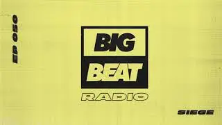 Big Beat Radio: EP #50 - Siege (Undr Siege Mix)