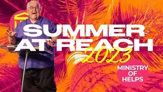 Ministry of Helps  | Summer at Reach  | Dr Buddy Bell