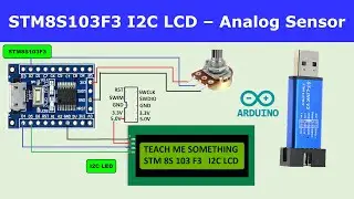 STM8S 103 F3 I2C LCD Analog Read using Arduino ide | Analog Read with STM8S103F6 and I2C LCD