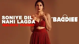 Soniye Dil Nahi Lagda (Melodic Techno) - DJ Baddiee