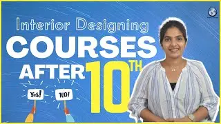 Interior designing after 10th std | Career after SSC | Should we do it or not?